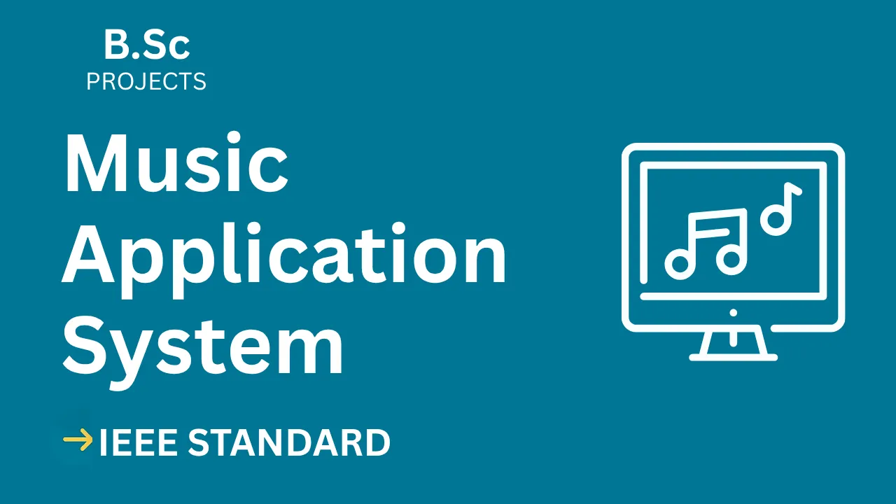 Music Application – B.Sc Project Report with IEEE Standard Format — cover image