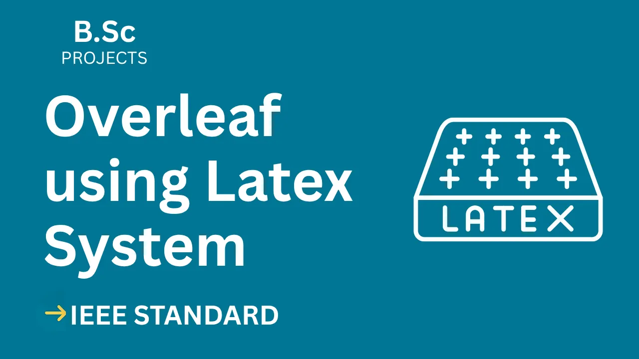 Ace Your B.Sc Final Year Project: Ready IEEE LaTeX Report & Code — cover image