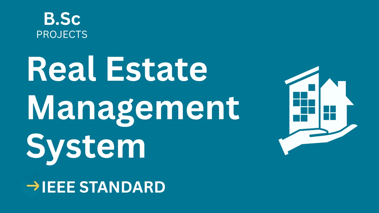 Real Estate Management – B.Sc Project Report with IEEE Standard Format — cover image