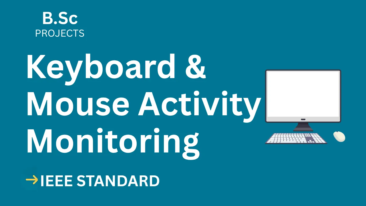 Keylogger - Keyboard & Mouse Activity Monitoring – B.Sc Project Report with IEEE Standard Format thumbnail