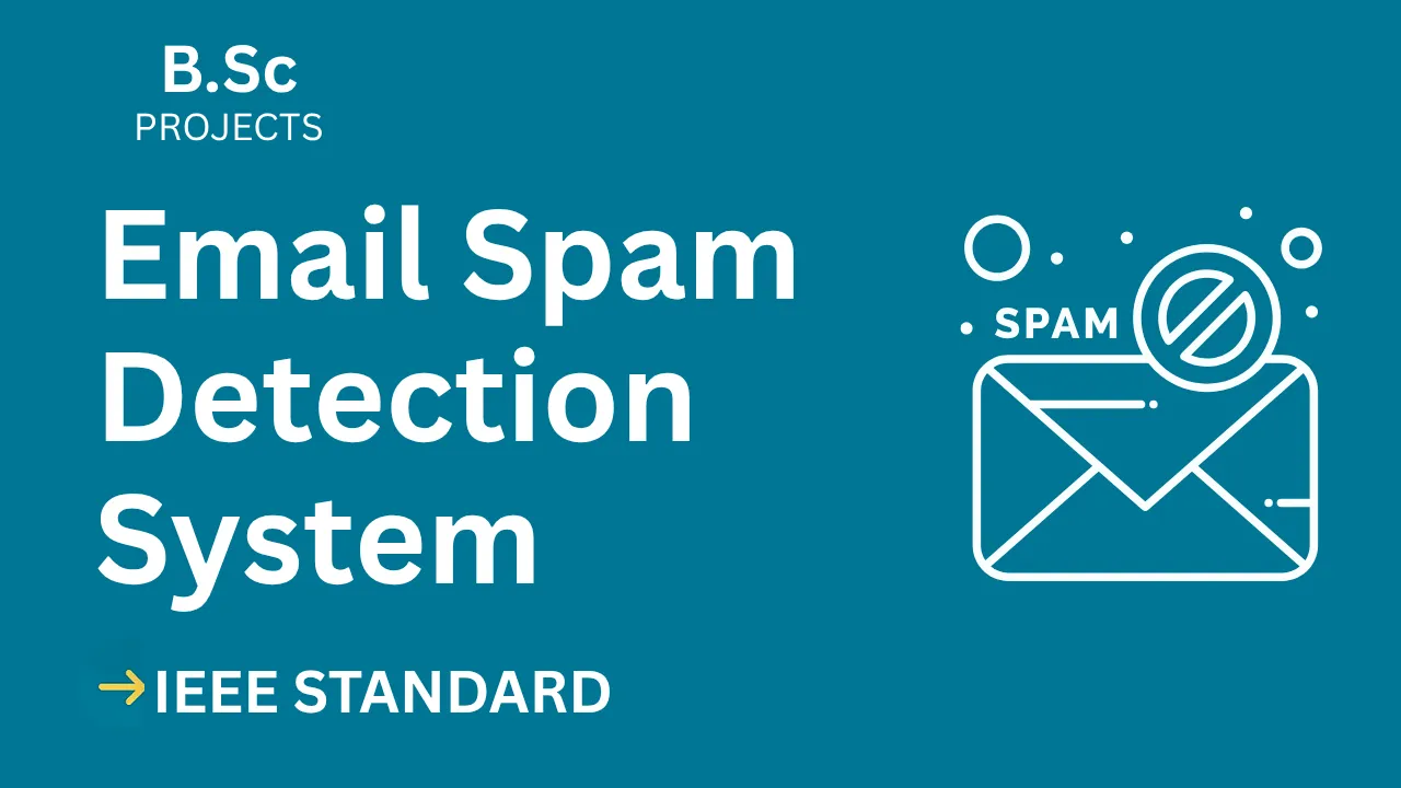 Email Spam Detection System – B.Sc Project Report with IEEE Standard Format — cover image