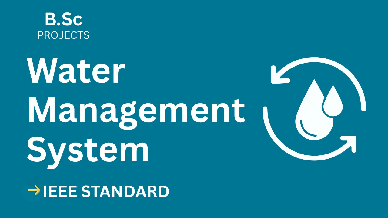 Water Management System – B.Sc Project Report with IEEE Standard Format thumbnail