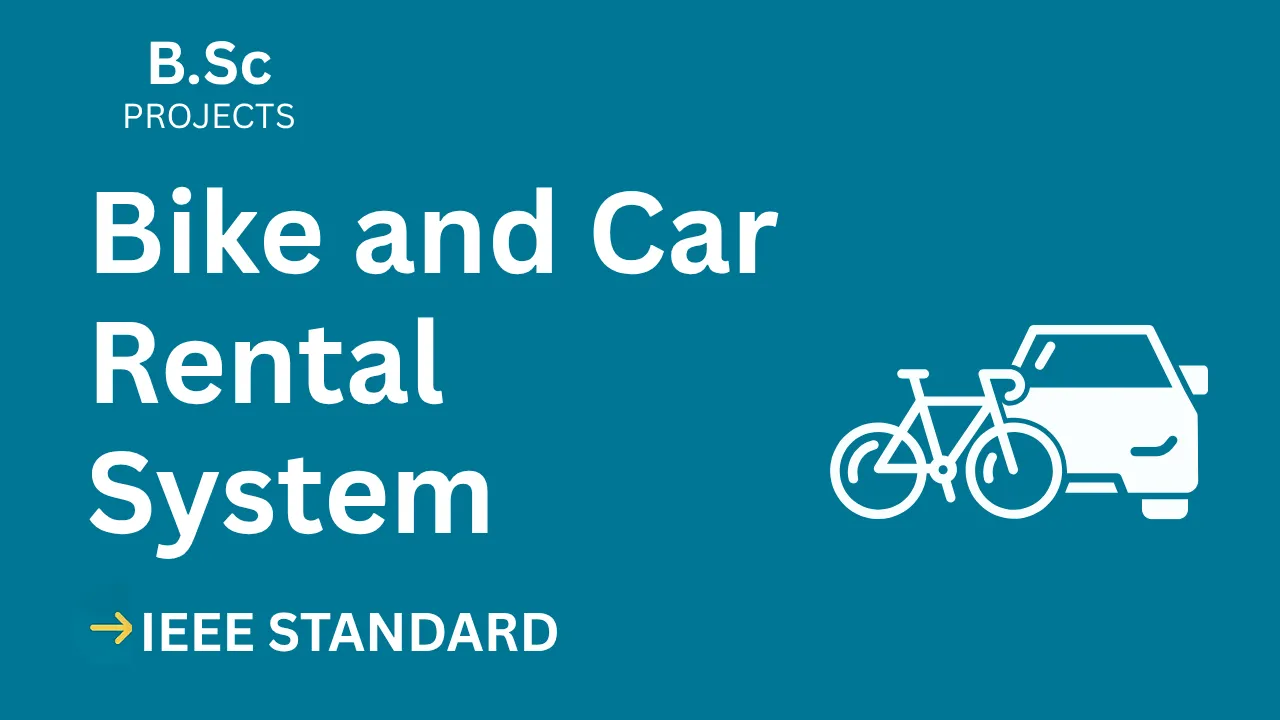 Bike and Car Rental System – B.Sc Project Report with IEEE Standard Format thumbnail