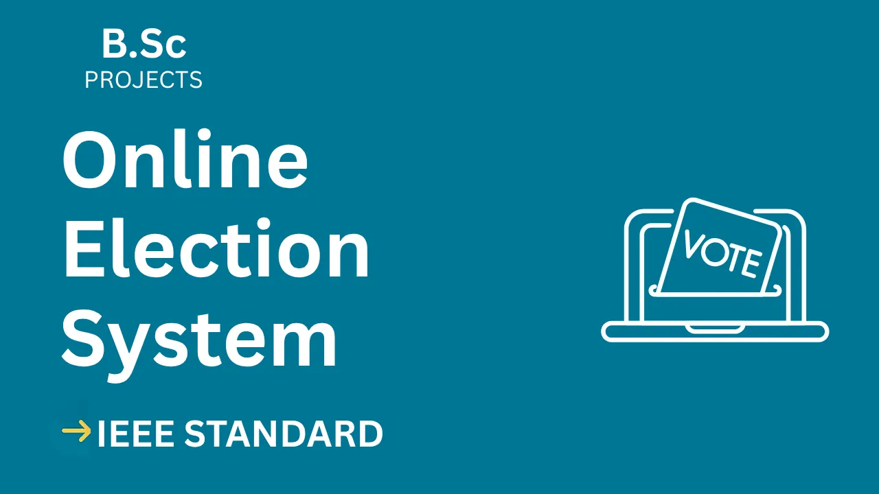 Online Election System B.Sc Final Year Project Report IEEE + Code thumbnail