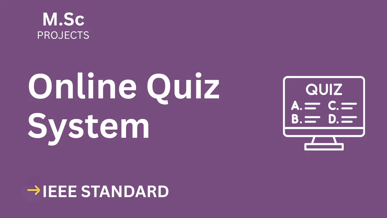 Online Quiz System – M.Sc Project Report with IEEE Standard Format thumbnail