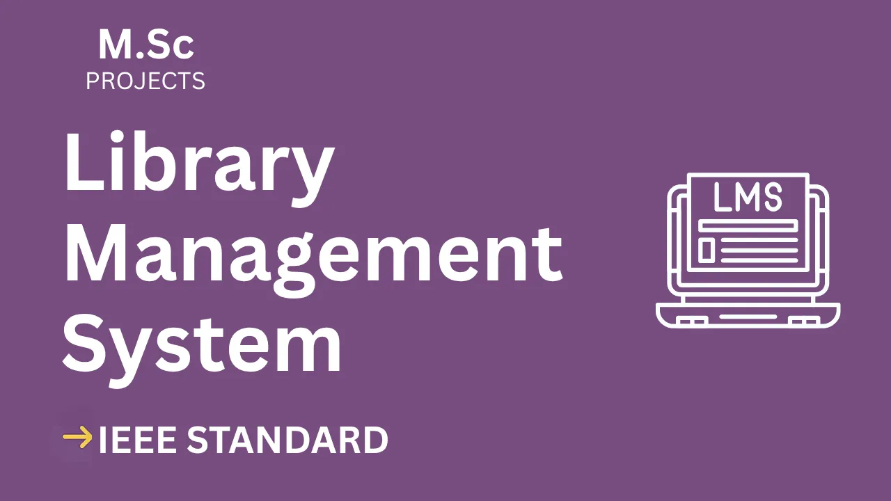 Ace Your Final Year: Library Management M.Sc Project (IEEE, Code) thumbnail