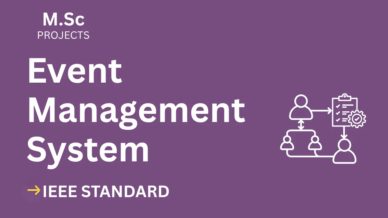 Event Management System – M.Sc Project Report with IEEE Standard Format thumbnail