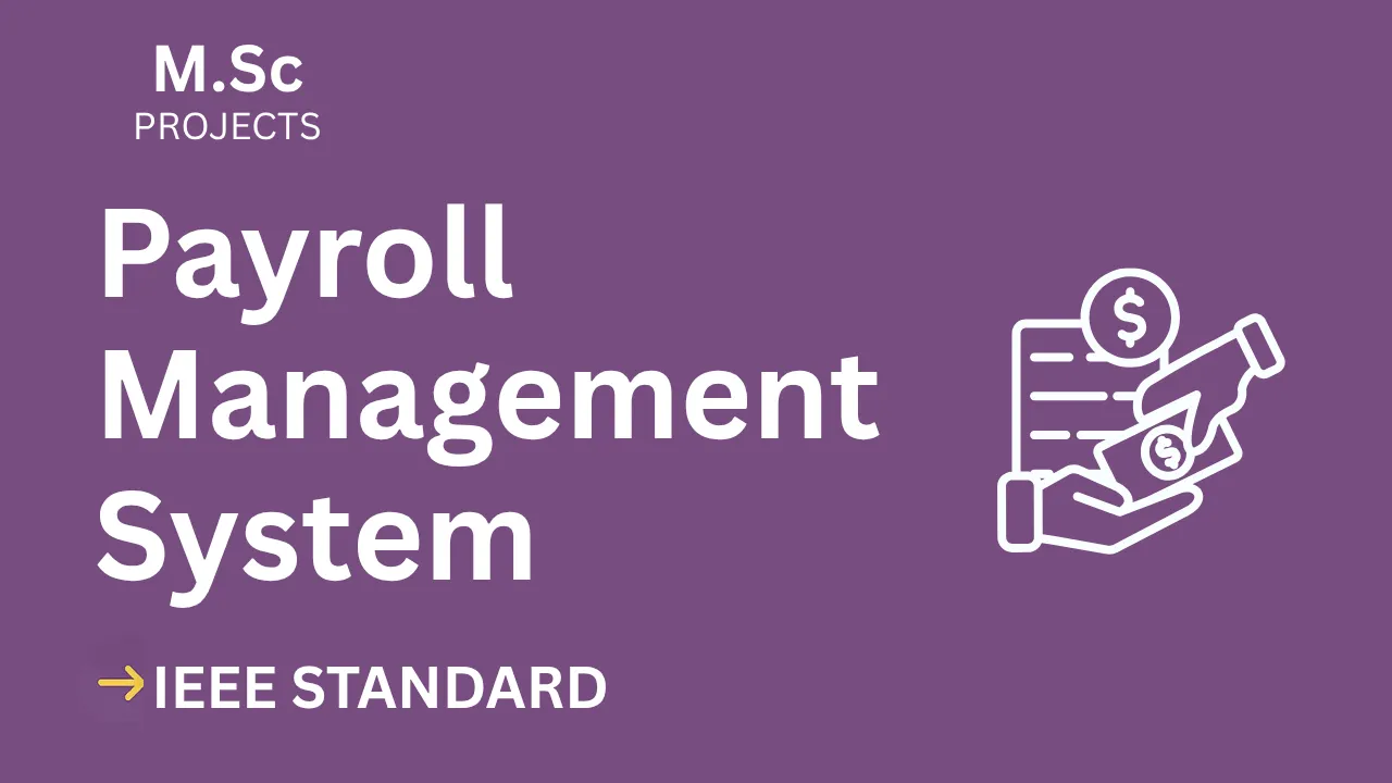 Payroll Management M.Sc Project Report IEEE | Instant Download & Code — cover image