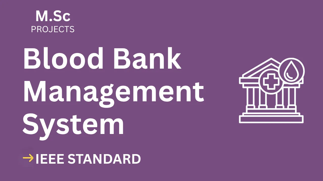 Ace Your Final Year: Blood Bank Management M.Sc Project (IEEE Format) — cover image