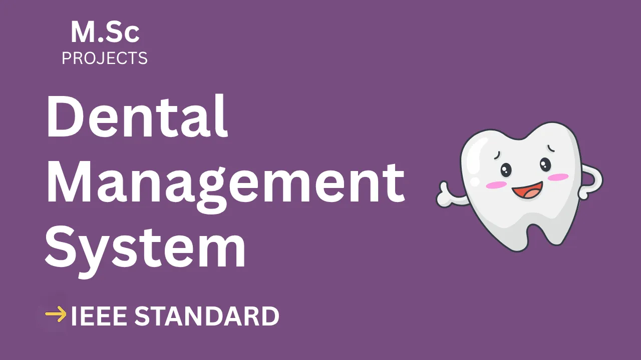 Download Dental Management System IEEE Project Report – M.Sc Final Year thumbnail