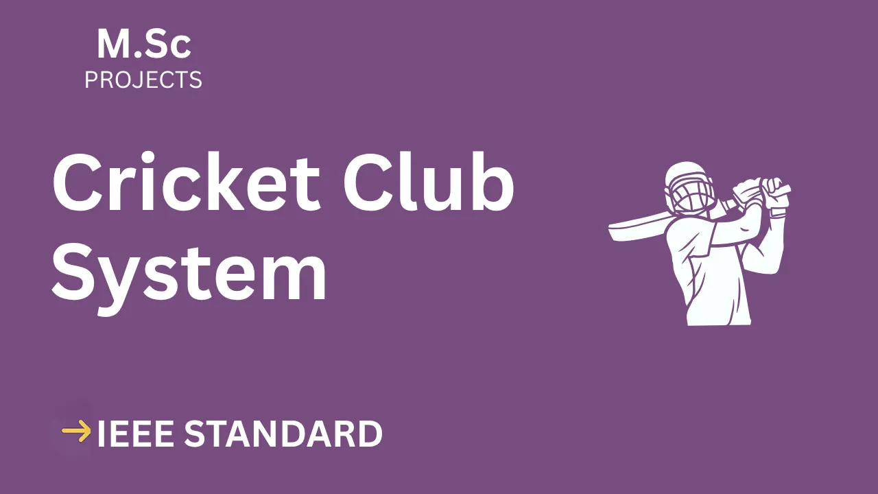 Cricket Club System M.Sc Project Report (IEEE) – Final Year Rescue thumbnail