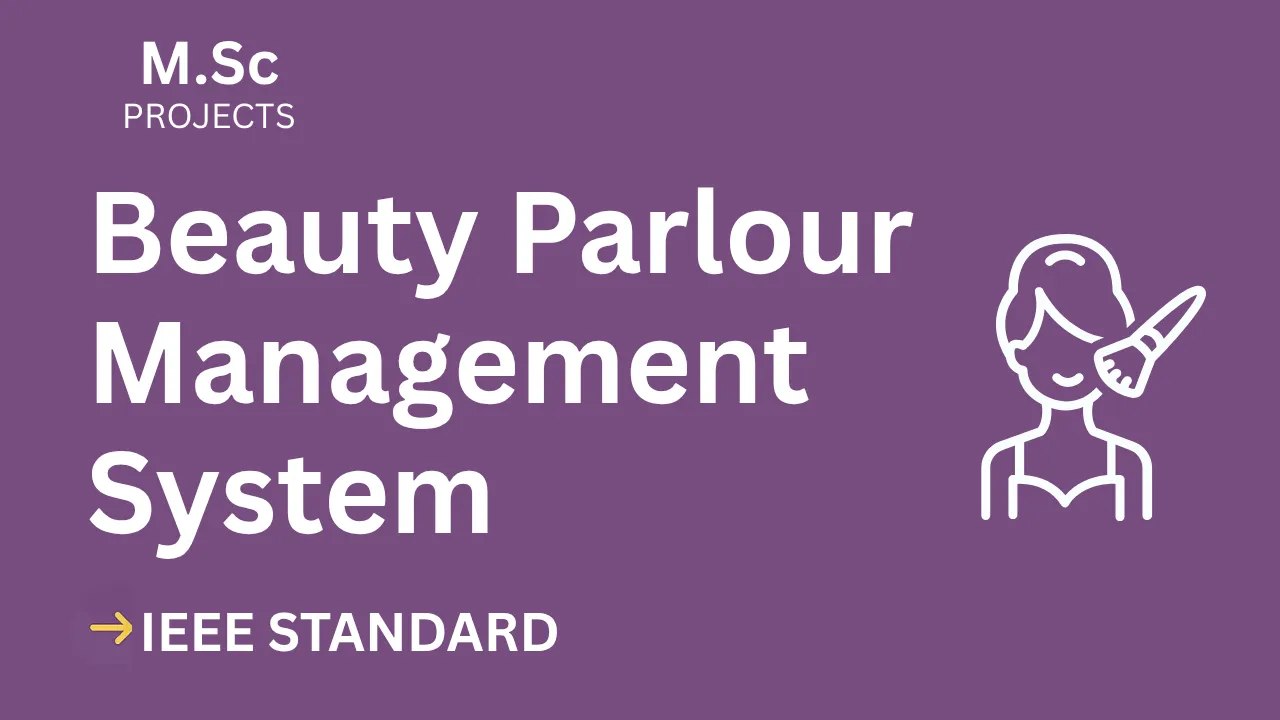 Ace Your M.Sc Final Year: Beauty Parlour Management IEEE Project — cover image
