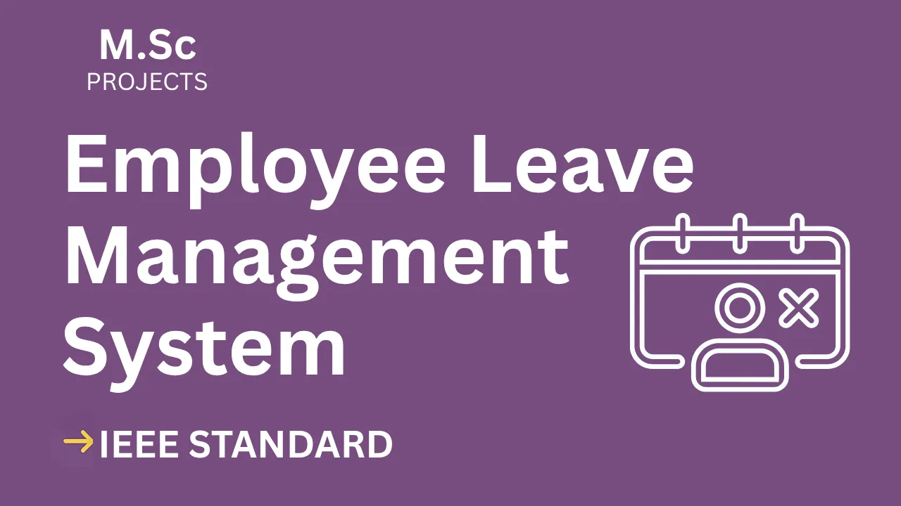 Employee Leave Management System – M.Sc Project Report with IEEE Standard Format — cover image