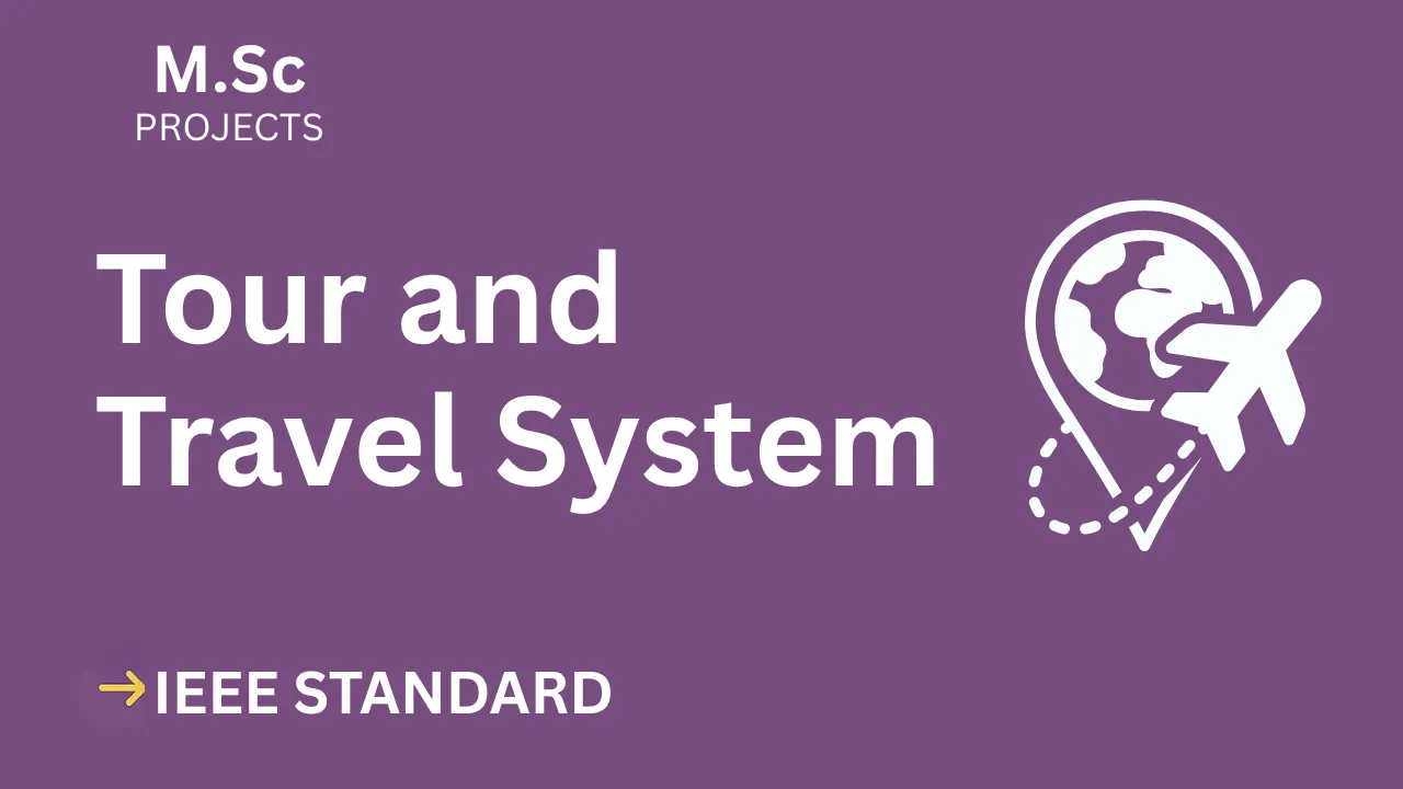 Tour and Travel System – M.Sc Project Report with IEEE Standard Format — cover image