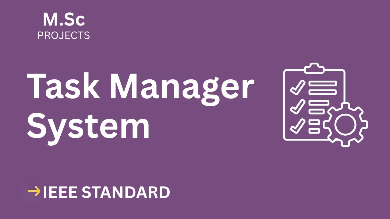 Download M.Sc Task Manager Project Report (IEEE Format) + Code thumbnail