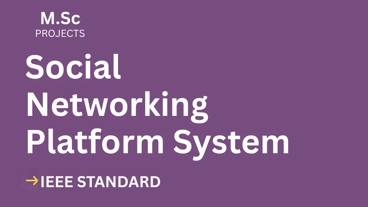 Social Networking Platform – M.Sc Project Report with IEEE Standard Format — cover image