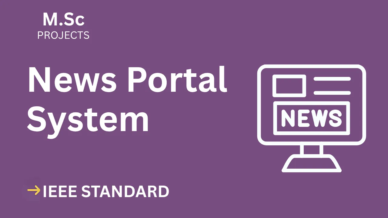 News Portal – M.Sc Project Report with IEEE Standard Format — cover image
