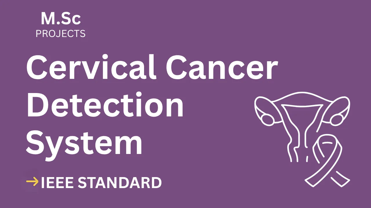 Cervical Cancer Detection M.Sc Project IEEE Format – Download Now thumbnail