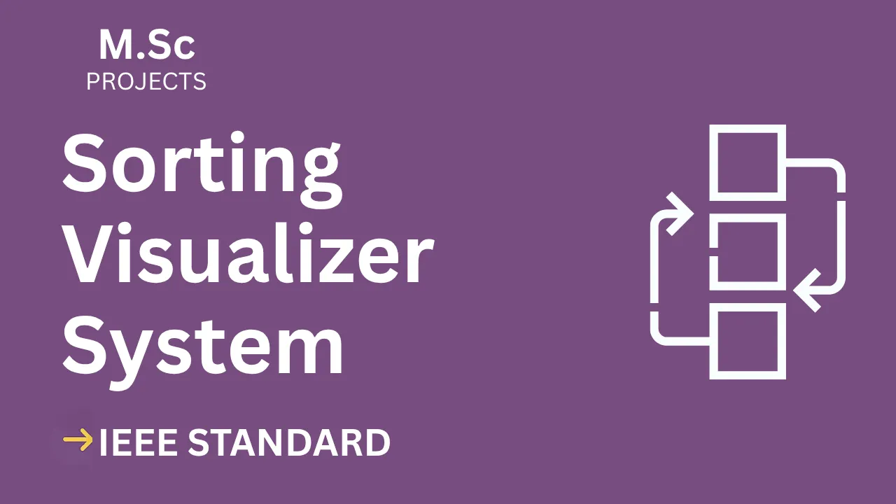 Sorting Visualizer – M.Sc Project Report with IEEE Standard Format thumbnail