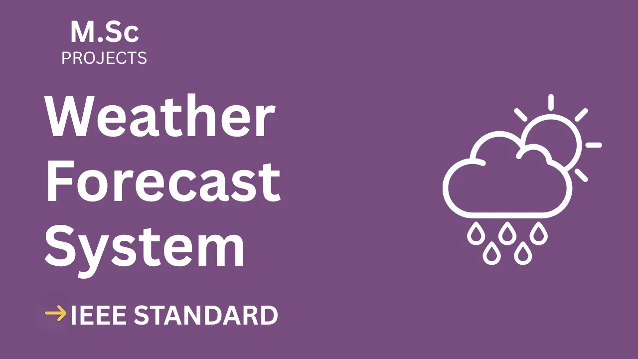 Weather Forecast – M.Sc Project Report with IEEE Standard Format thumbnail