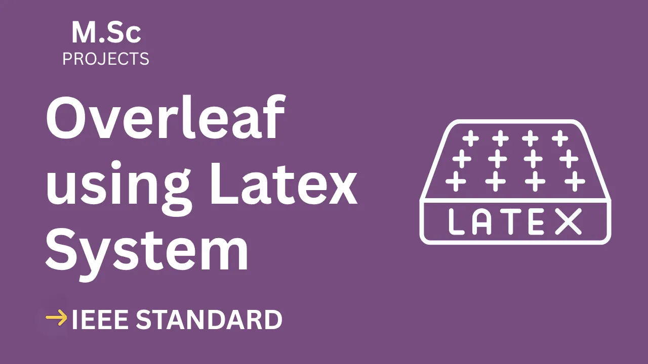 Overleaf using Latex – M.Sc Project Report with IEEE Standard Format thumbnail