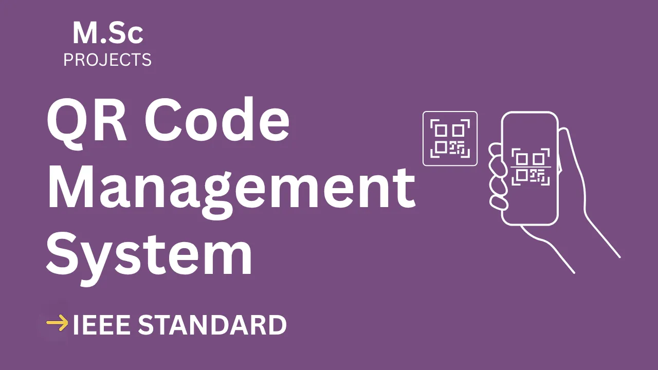 QR Code Management M.Sc Project Report IEEE – Source Code & Guide thumbnail