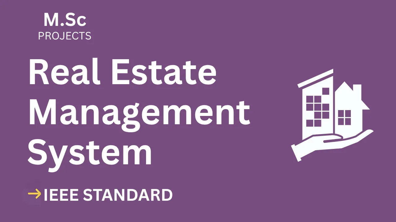 Real Estate Management M.Sc IEEE Project Report with Source Code thumbnail