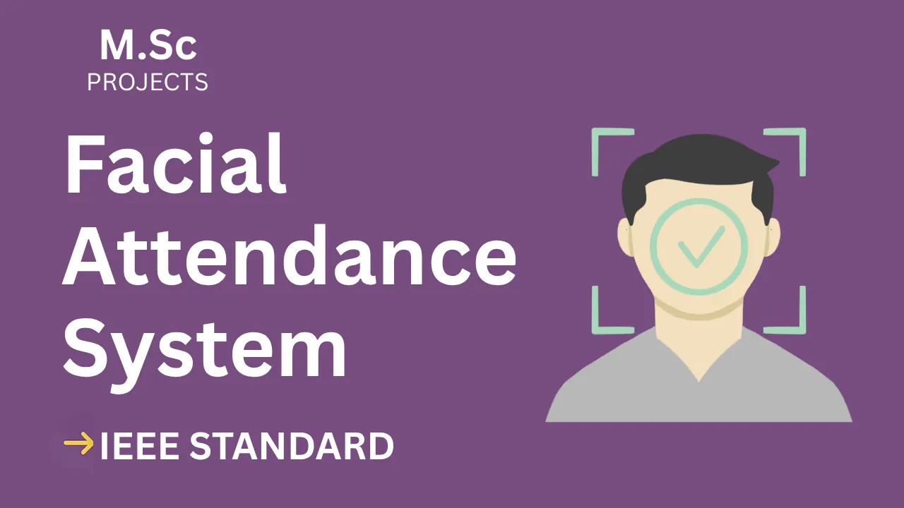 Facial Attendance System IEEE Project Report – Ready in Hours! thumbnail