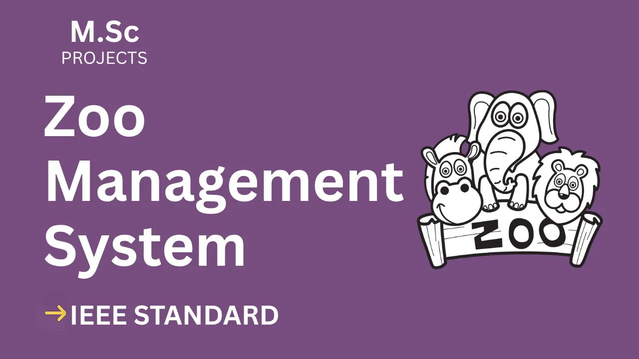 Zoo Management System – M.Sc Project Report with IEEE Standard Format — cover image