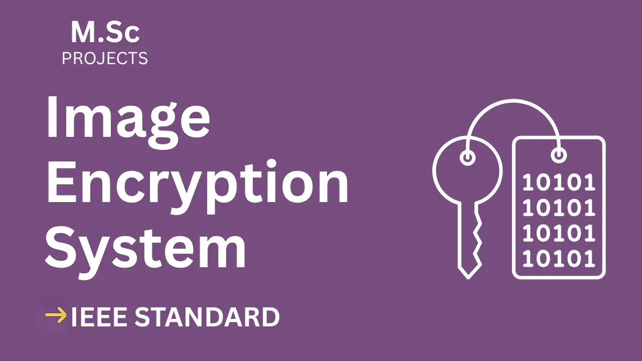 Image Encryption – M.Sc Project Report with IEEE Standard Format — cover image