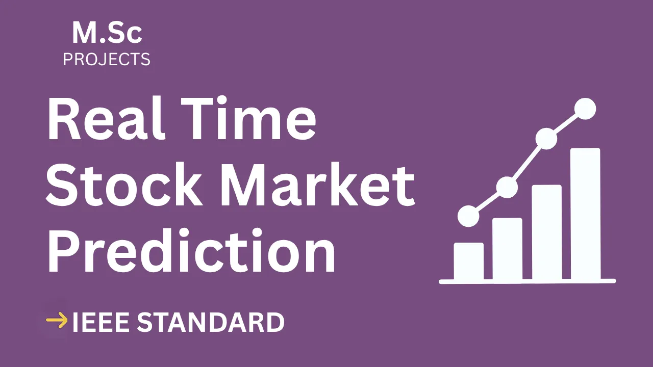 Real Time Stock Market Prediction Project | M.Sc IEEE Report + Code thumbnail