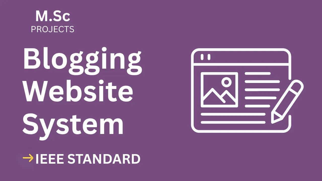 Ace Your Final Year: Blogging Website M.Sc Project (IEEE, Code & Docs) — cover image