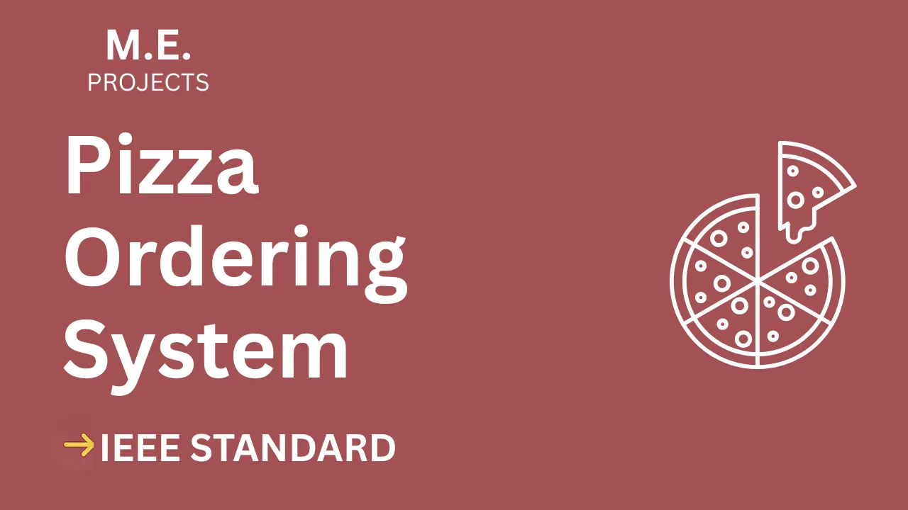 Download Pizza Ordering System ME Project Report | IEEE Format 2024 thumbnail
