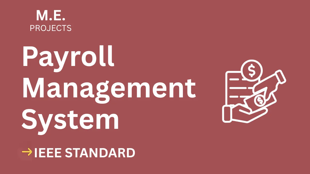 Payroll Management ME Project Report IEEE – Get Source Code & Top Marks thumbnail