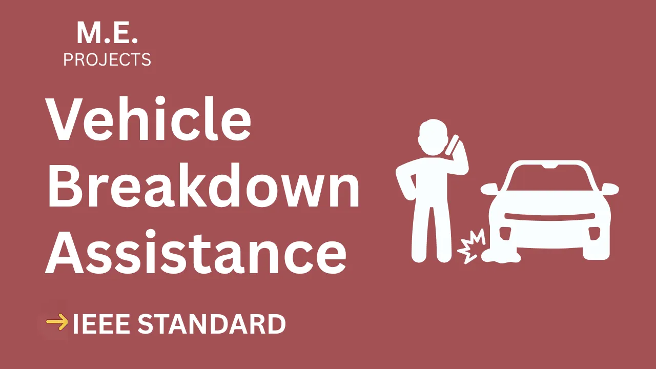 Vehicle Breakdown Assistance – ME Project Report with IEEE Standard Format thumbnail