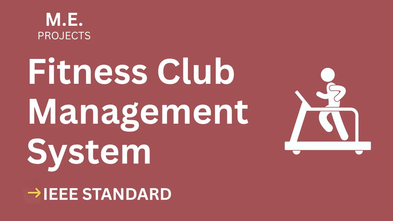 Fitness Club Management System ME Project Report | IEEE + Source Code thumbnail