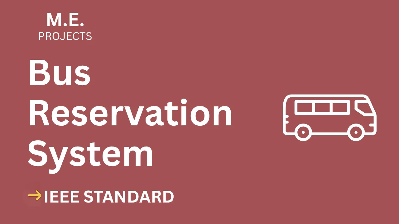 Download Bus Reservation System ME Project Report & Source Code (IEEE) thumbnail