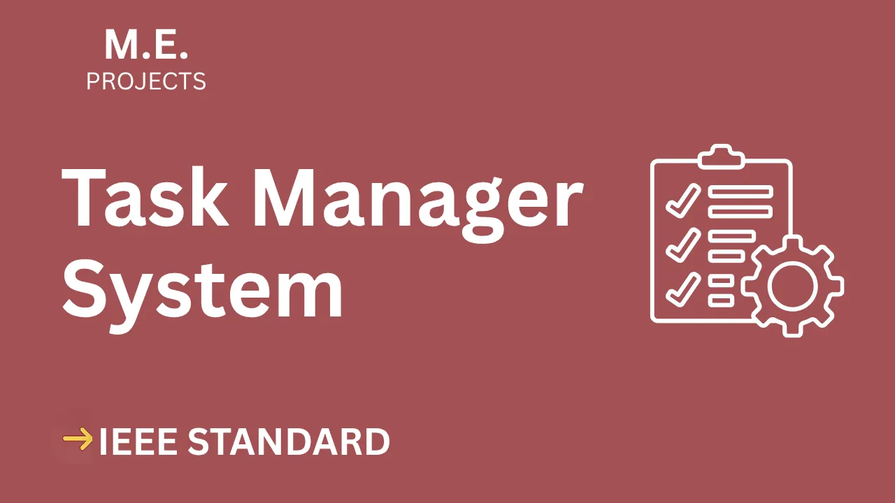 Task Manager – ME Project Report with IEEE Standard Format thumbnail