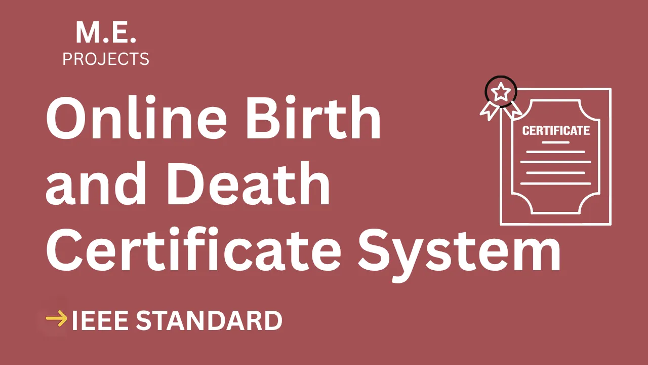 Online Birth and Death Certificate System – ME Project Report with IEEE Standard Format thumbnail