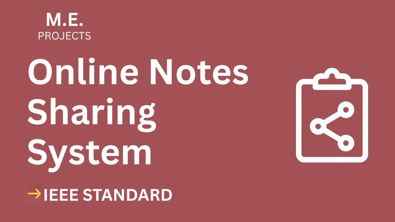 Ace Your ME Final Year: Online Notes Sharing System IEEE Project thumbnail