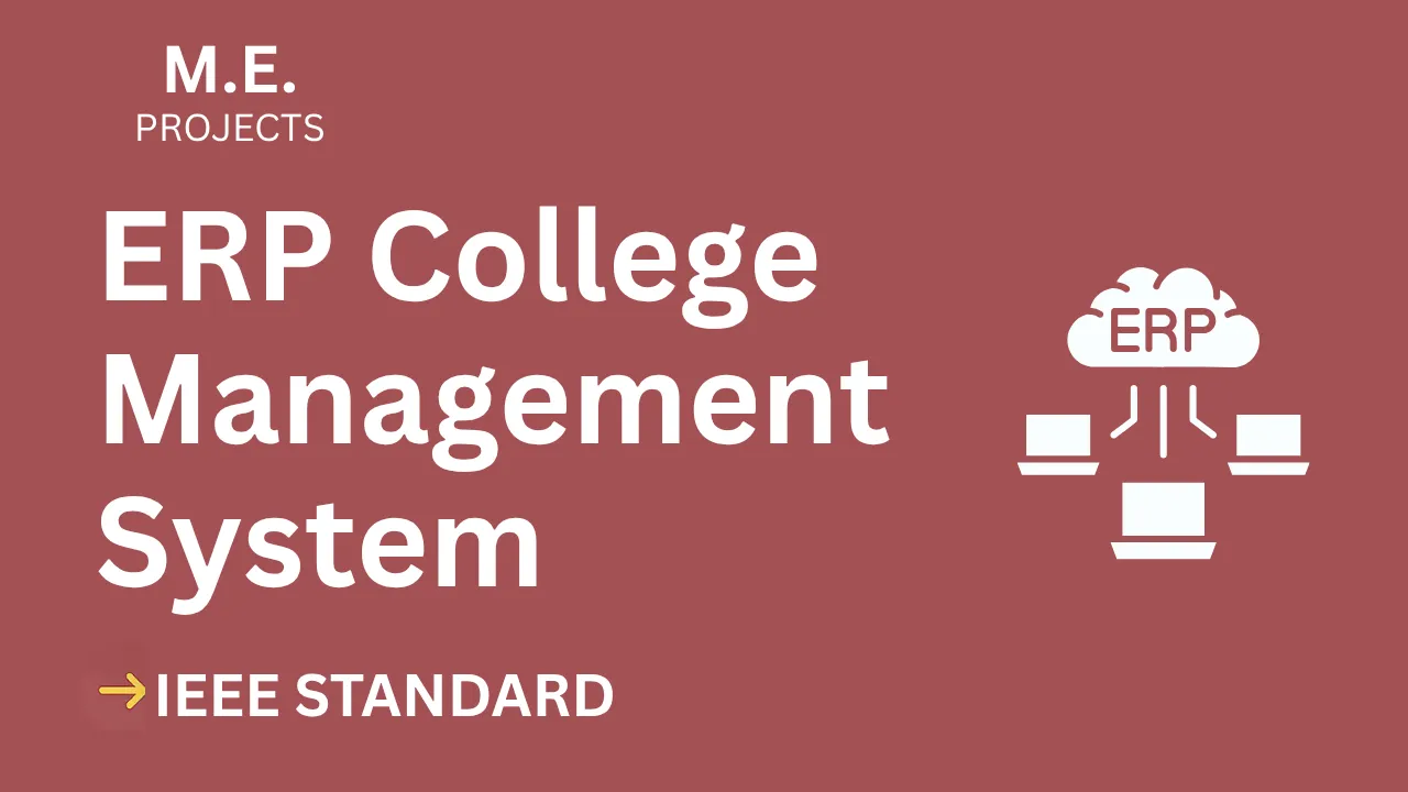 ERP College Management ME Project Report – IEEE Format & Source Code thumbnail