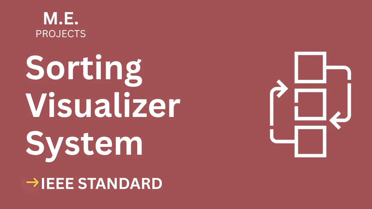 Download Sorting Visualizer ME Project Report (IEEE) + Source Code thumbnail