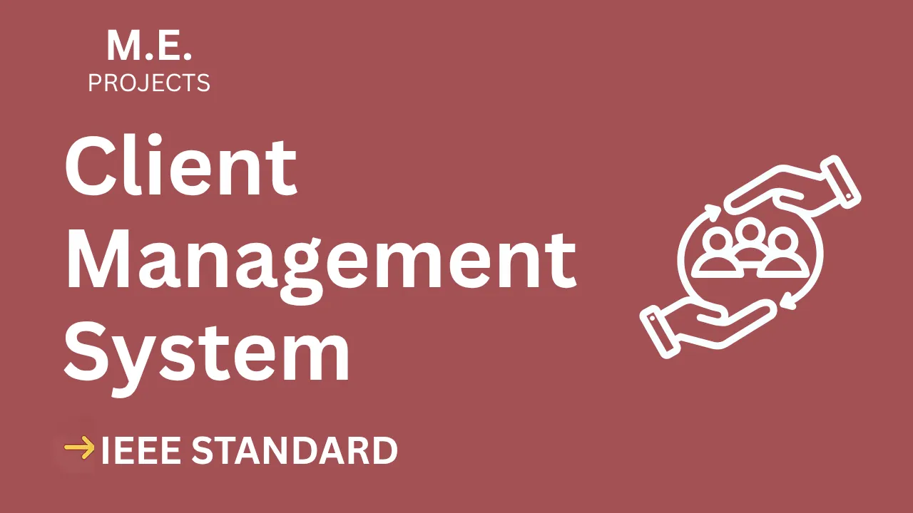 Client Management System ME Project Report (IEEE) | Download Now thumbnail