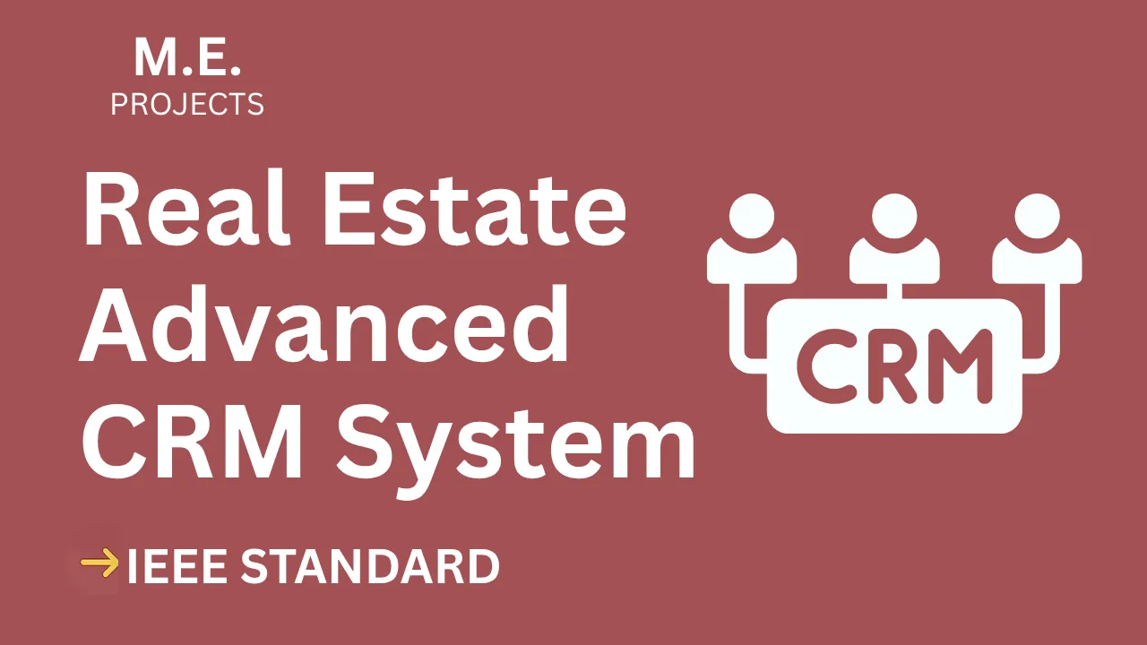 Real Estate CRM IEEE ME Project Report – Score Top Marks Fast thumbnail