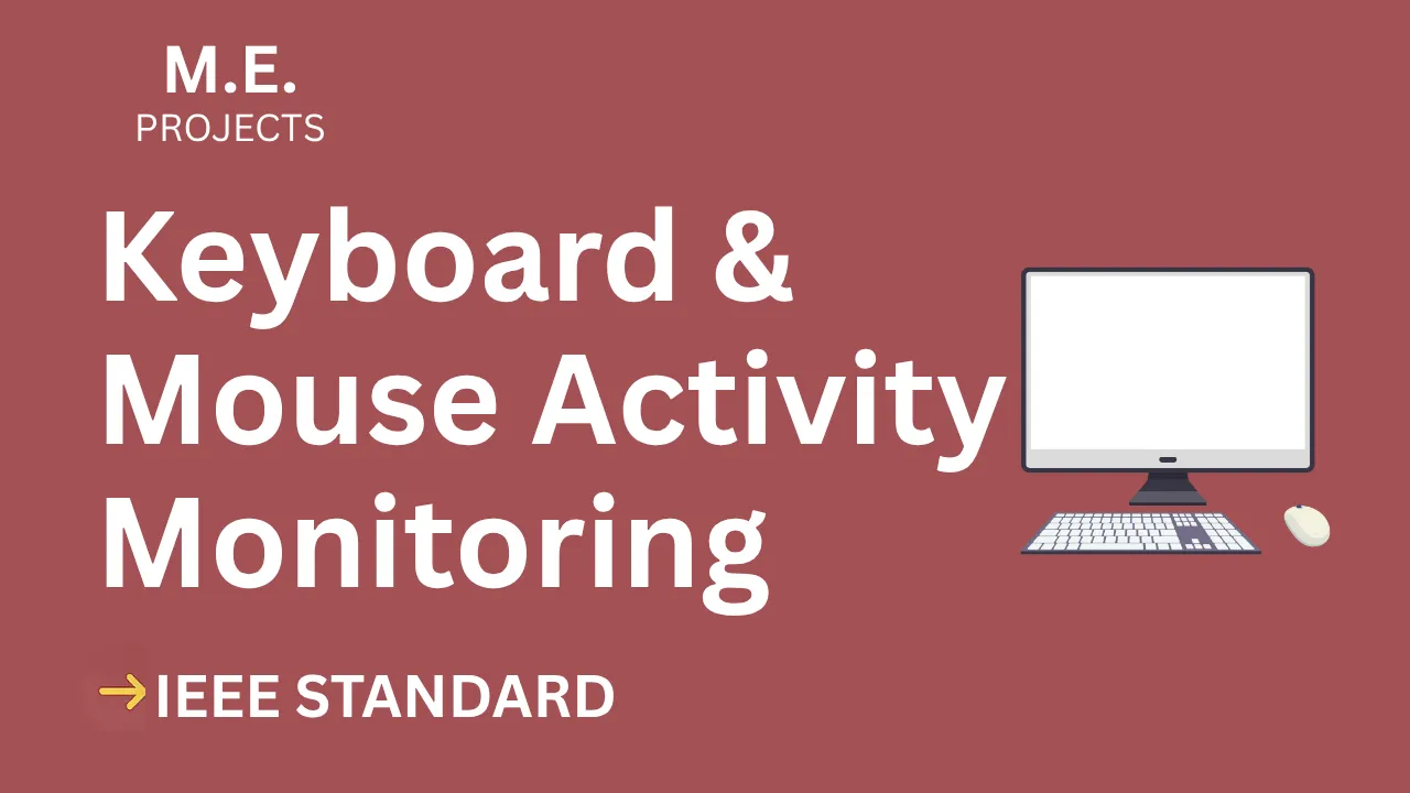 Keylogger - Keyboard & Mouse Activity Monitoring – ME Project Report with IEEE Standard Format thumbnail