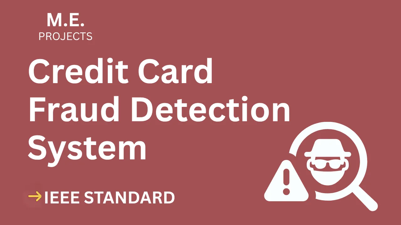 Credit Card Fraud Detection – ME Project Report with IEEE Standard Format thumbnail