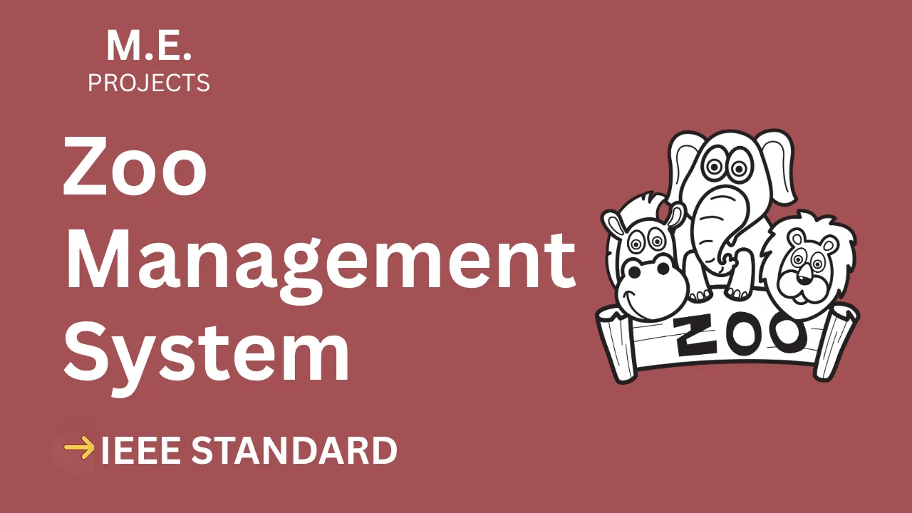 Zoo Management System ME Project Report (IEEE) + Source Code 2025 — cover image