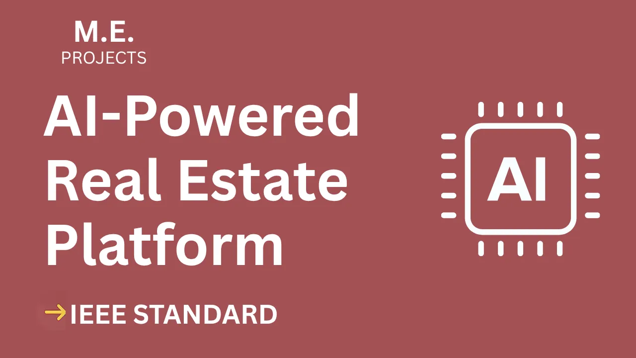 AI-Powered Real Estate Platform – ME Project Report with IEEE Standard Format thumbnail