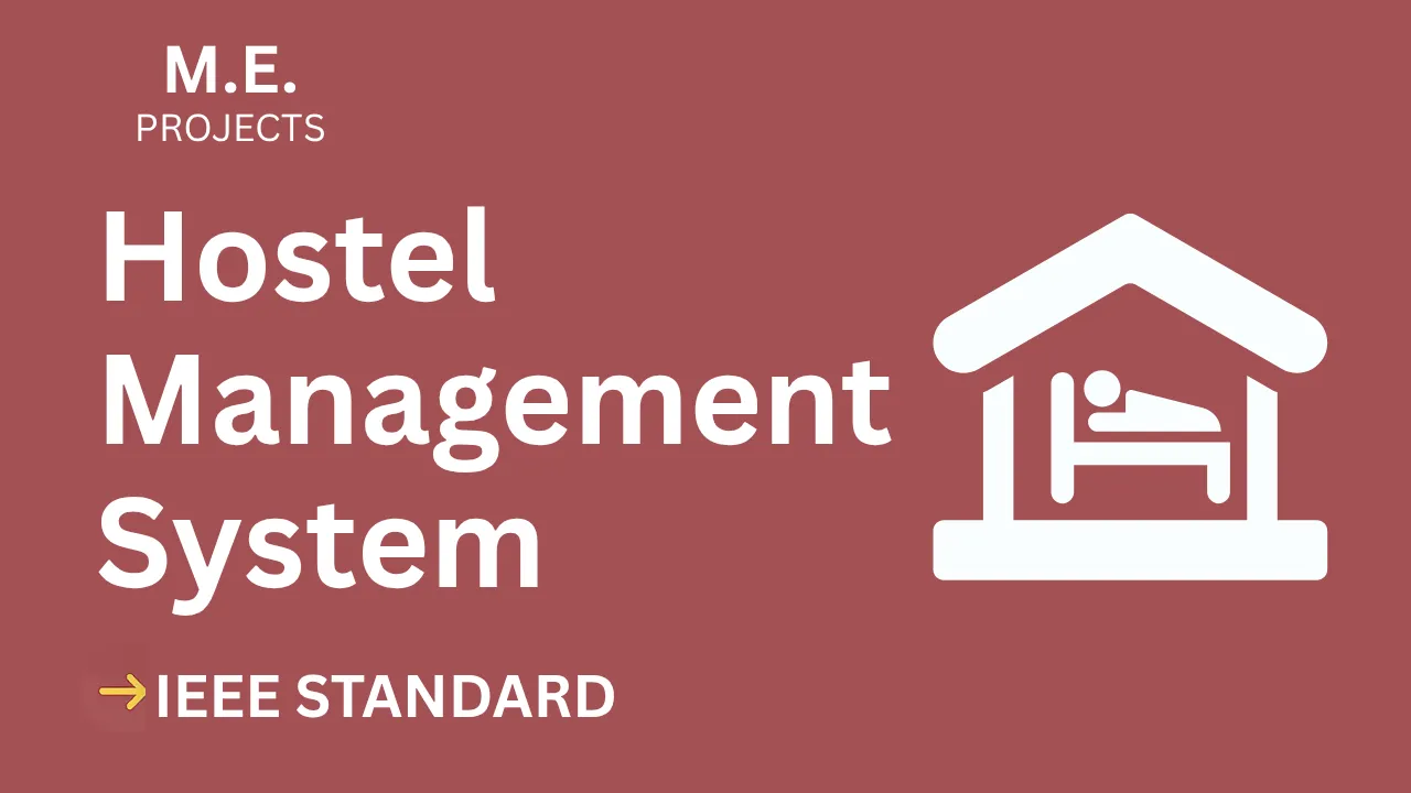Hostel Management System – ME Project Report with IEEE Standard Format thumbnail
