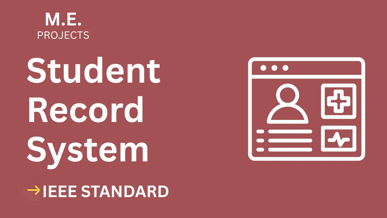 Download Student Record System ME Project (IEEE) + Source Code thumbnail